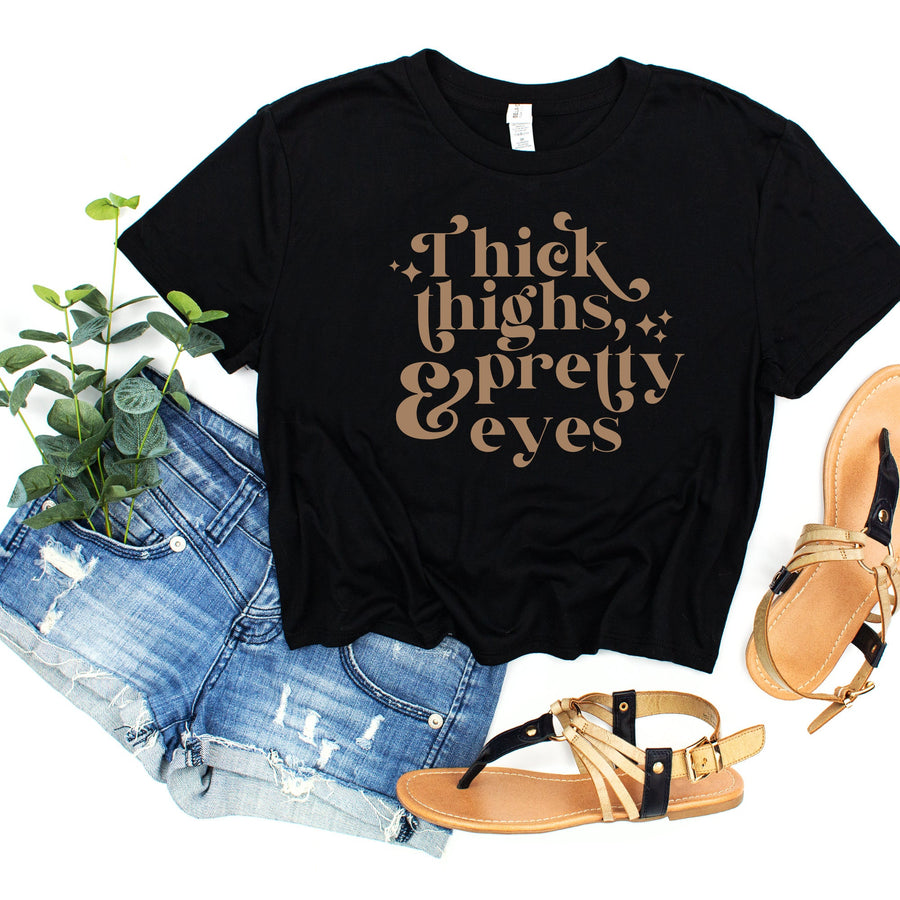 Thick Thighs Pretty Eyes Crop Top – Personalized Women's Graphic Tee
