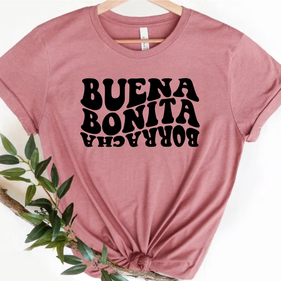 Buena Bonita Borracha Custom T-Shirt | Funny Latina Graphic Tee