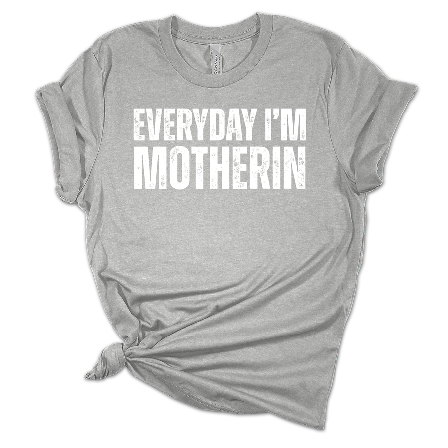 Everyday I'm Motherin' | Personalized Mom T-Shirt | Choose Your Color