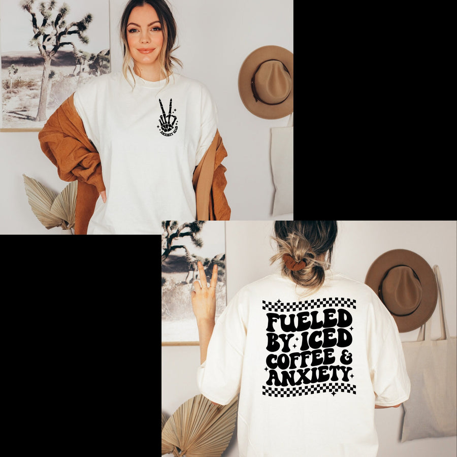 Fueled by Anxiety Front/Back Tshirt
