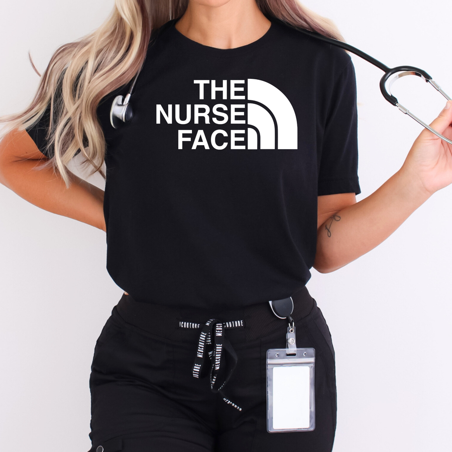 The Nurse Face T-Shirt | Funny Nurse Gift | Choose Your Color