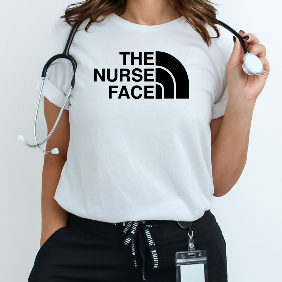 The Nurse Face T-Shirt | Funny Nurse Gift | Choose Your Color