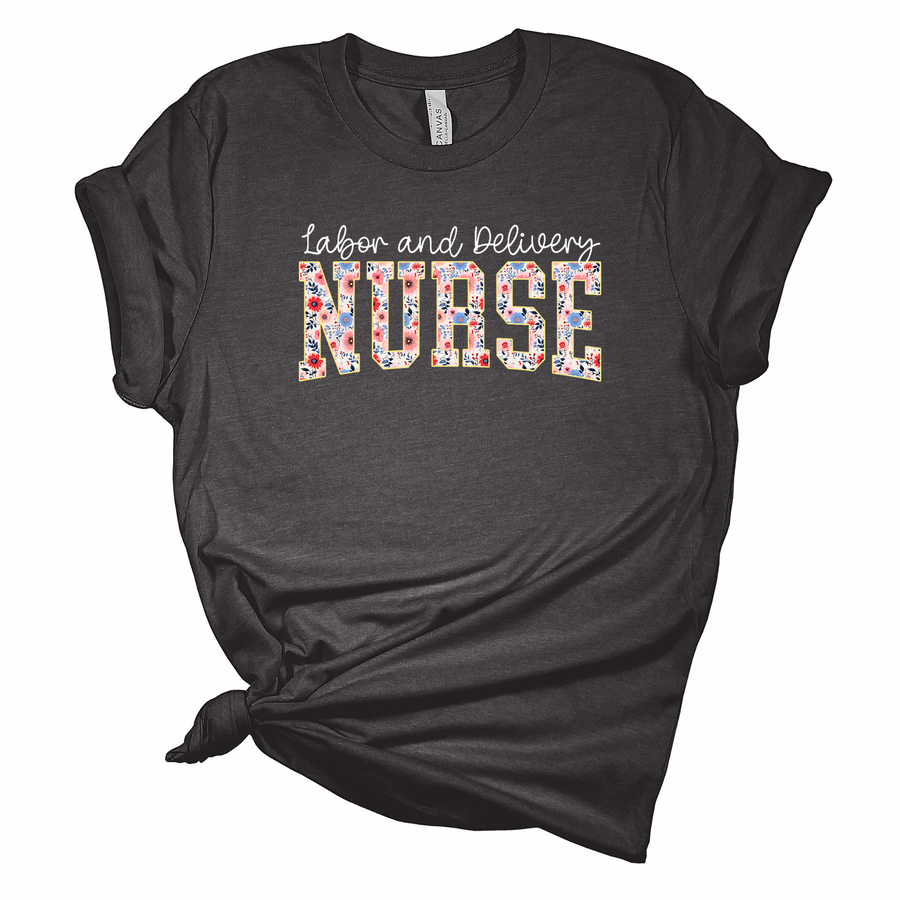 L&D Nurse T-Shirt | Labor and Delivery Nurse Gift