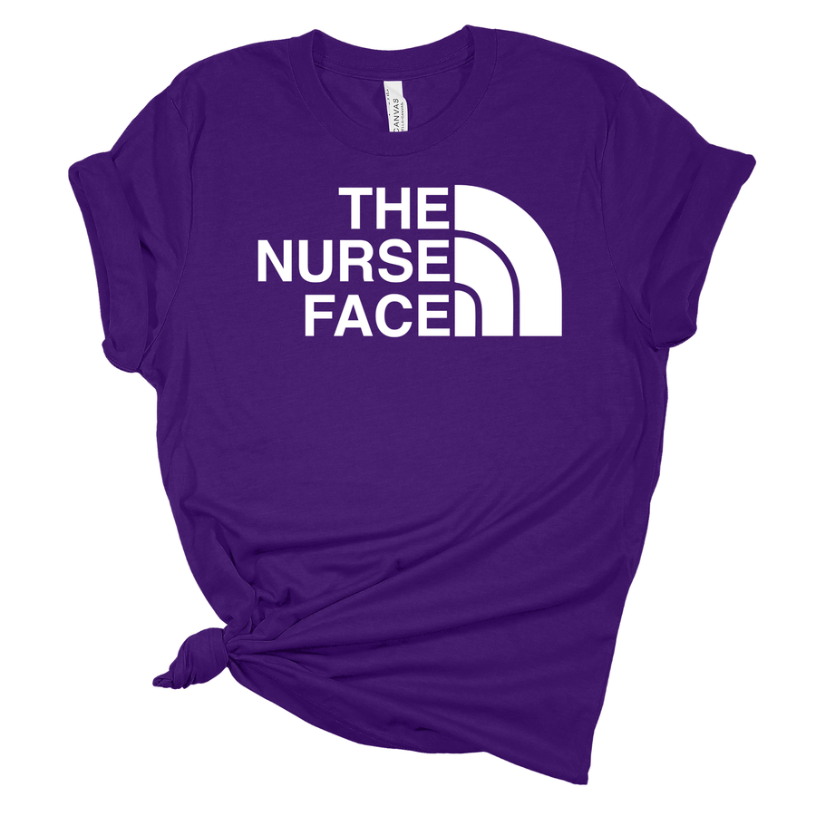 The Nurse Face T-Shirt | Funny Nurse Gift | Choose Your Color