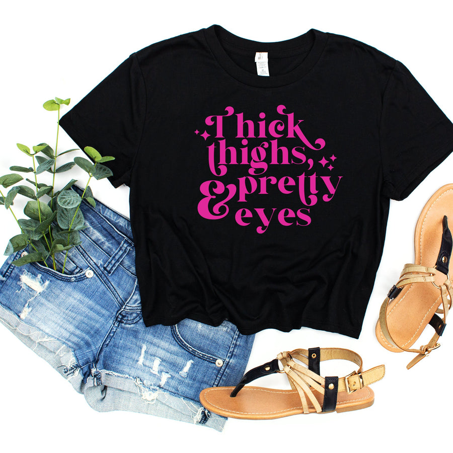 Thick Thighs Pretty Eyes Crop Top – Personalized Women's Graphic Tee